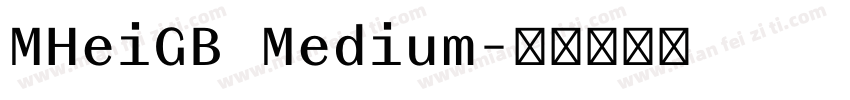 MHeiGB Medium字体转换